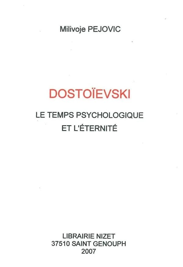 Dostoïevski : le temps psychologique et l'éternité