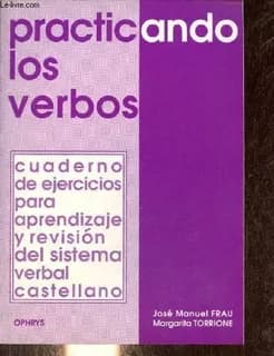 Praticando los verbos : cuaderno de ejercicios para aprendizaje y revisión del sistema verbal castellano