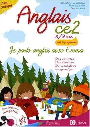 Je parle anglais avec Emma : CE2, 8-9 ans
