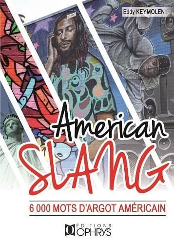 American slang : 6000 mots d'argot américain