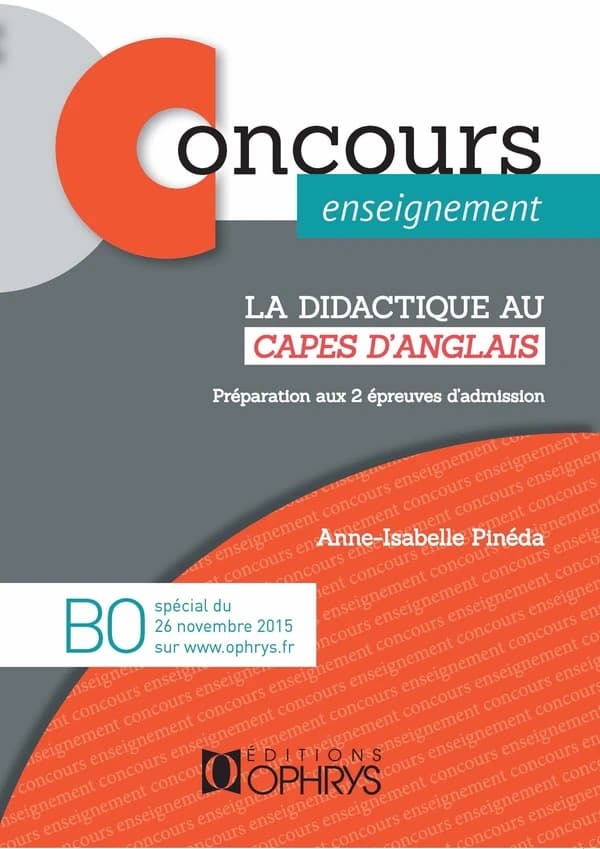 La didactique au CAPES d'anglais : préparation aux 2 épreuves d'admission (Nouvelle éd. 2017) Anne-Isabelle Pinéda