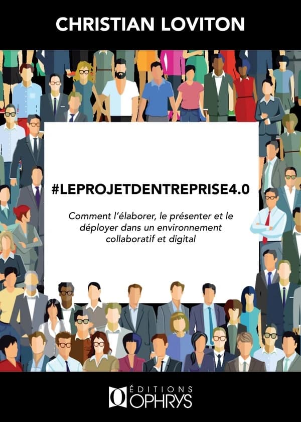 #Le projet d'entreprise 4.0 : comment l'élaborer, le présenter et le déployer dans un environnement collaboratif et digital