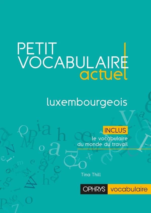 Petit vocabulaire actuel : luxembourgeois