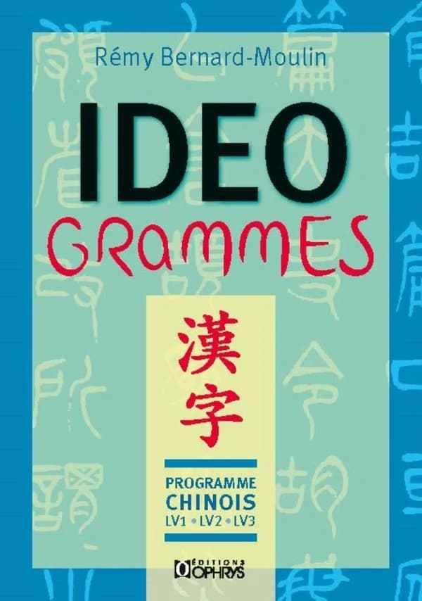 Idéogrammes - programme chinois LV1, LV2, LV3