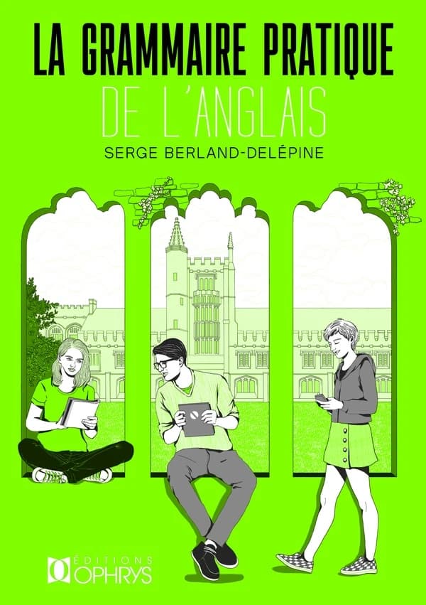 Grammaire pratique de l'anglais (Éd. révisée) Serge Berland-Delépine,..., ; avec la collaboration de R. Butler,...