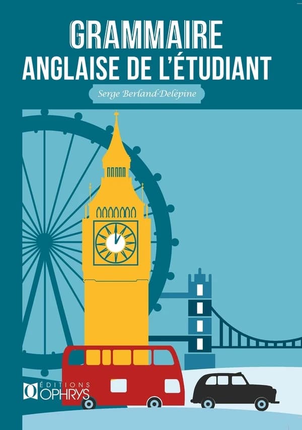 Grammaire anglaise de l'étudiant (Éd. actualisée, révisée) Serge Berland-Delépine,... ; avec la collaboration de R. Butler,...