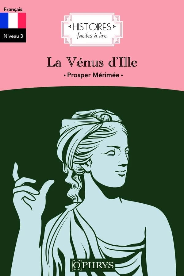 La Vénus d'Ille : de Prosper Mérimée