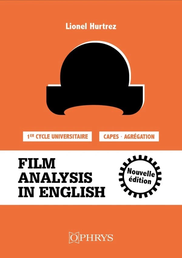 Film analysis in English (2e éd.) Lionel Hurtrez