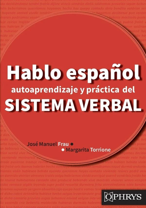 Hablo español : autoaprendizaje y práctica del sistema verbal
