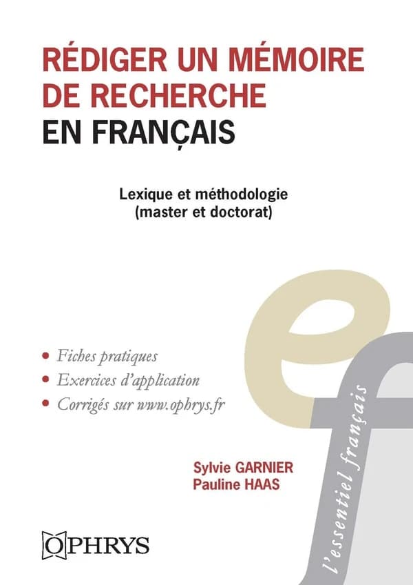 Rédiger un mémoire de recherche en français : lexique et méthodologie, master et doctorat
