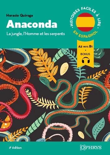 Anaconda : la jungle, l'homme et les serpents (Nouvelle éd.)