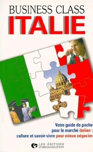 Italie : votre guide de poche pour le marché italien : culture et savoir-vivre pour mieux négocier