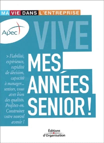 Vive mes années senior