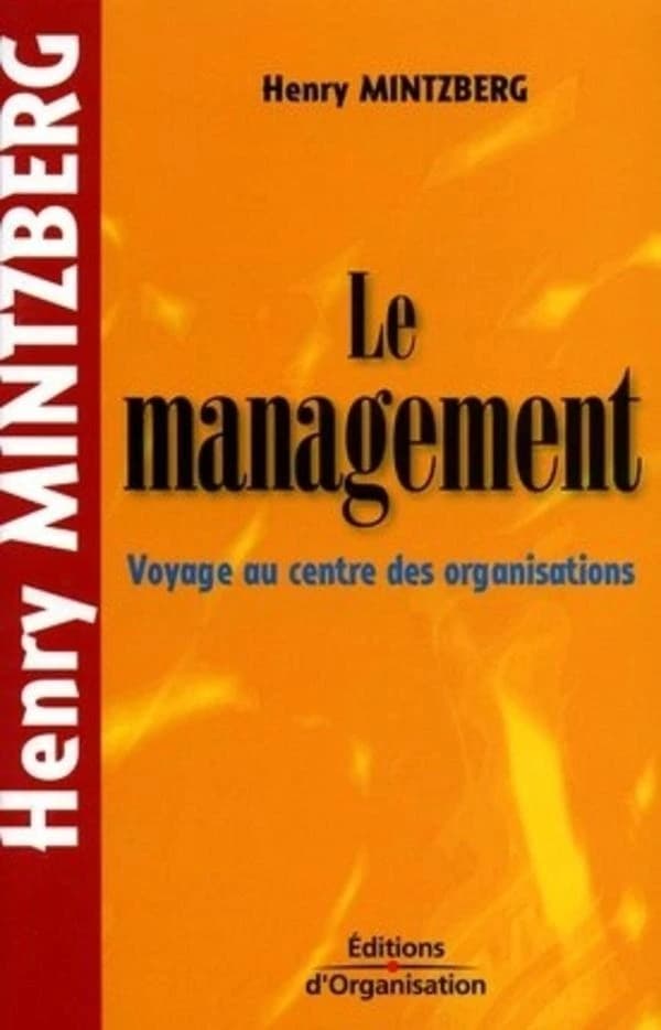 Le management - Voyage au centre des organisations