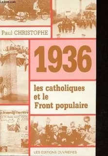 1936 : les catholiques et le Front populaire