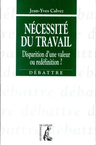Nécessité du travail : disparition d'une valeur ou redéfinition?