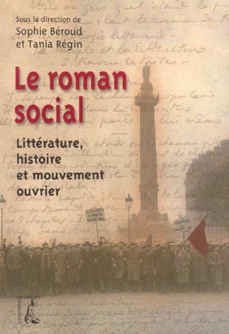 Le roman social : littérature, histoire et mouvement ouvrier