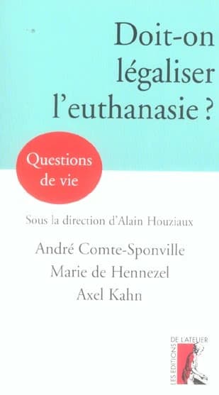 Doit-on légaliser l'euthanasie ?