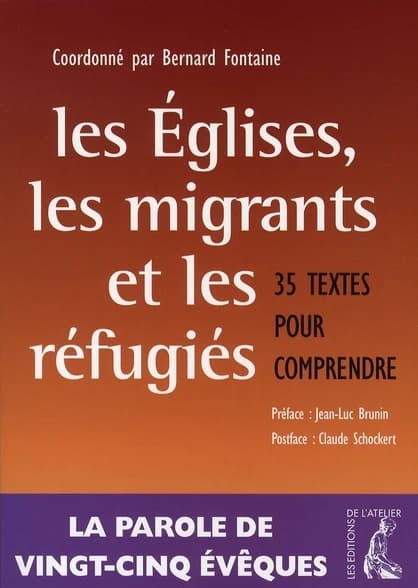 Les Églises, les migrants et les réfugiés : 35 textes pour comprendre