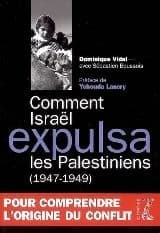 Comment Israël expulsa les Palestiniens : 1947-1949