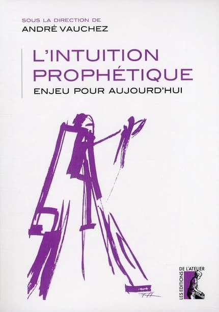 L'intuition prophétique : enjeu pour aujourd'hui