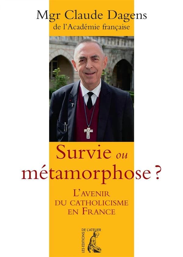 Survie ou métamorphose ? : l'avenir du catholicisme en France : [entretiens avec Benoît Guillou]