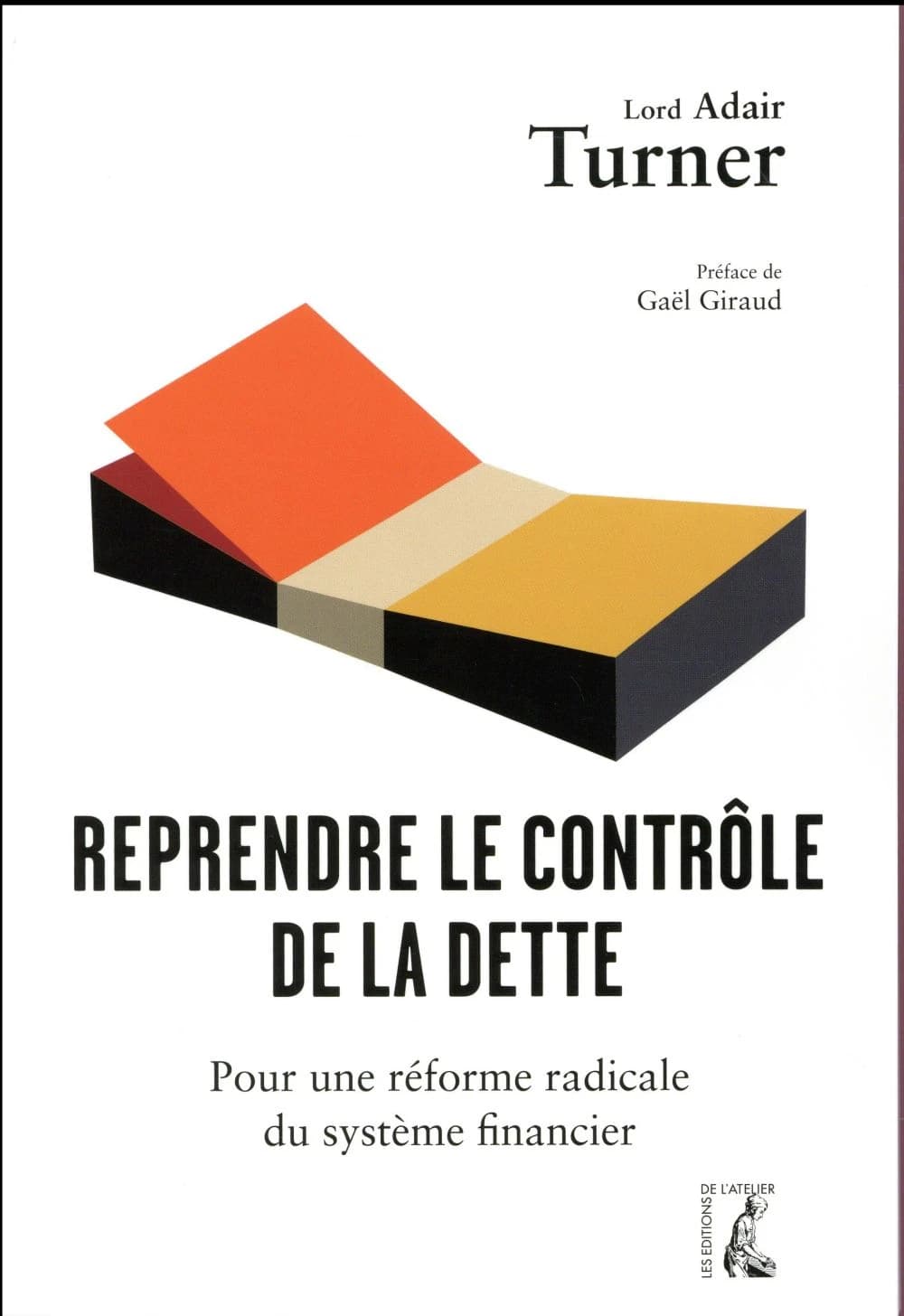 Reprendre le contrôle de la dette : pour une réforme radicale de la monnaie, du crédit et des banques