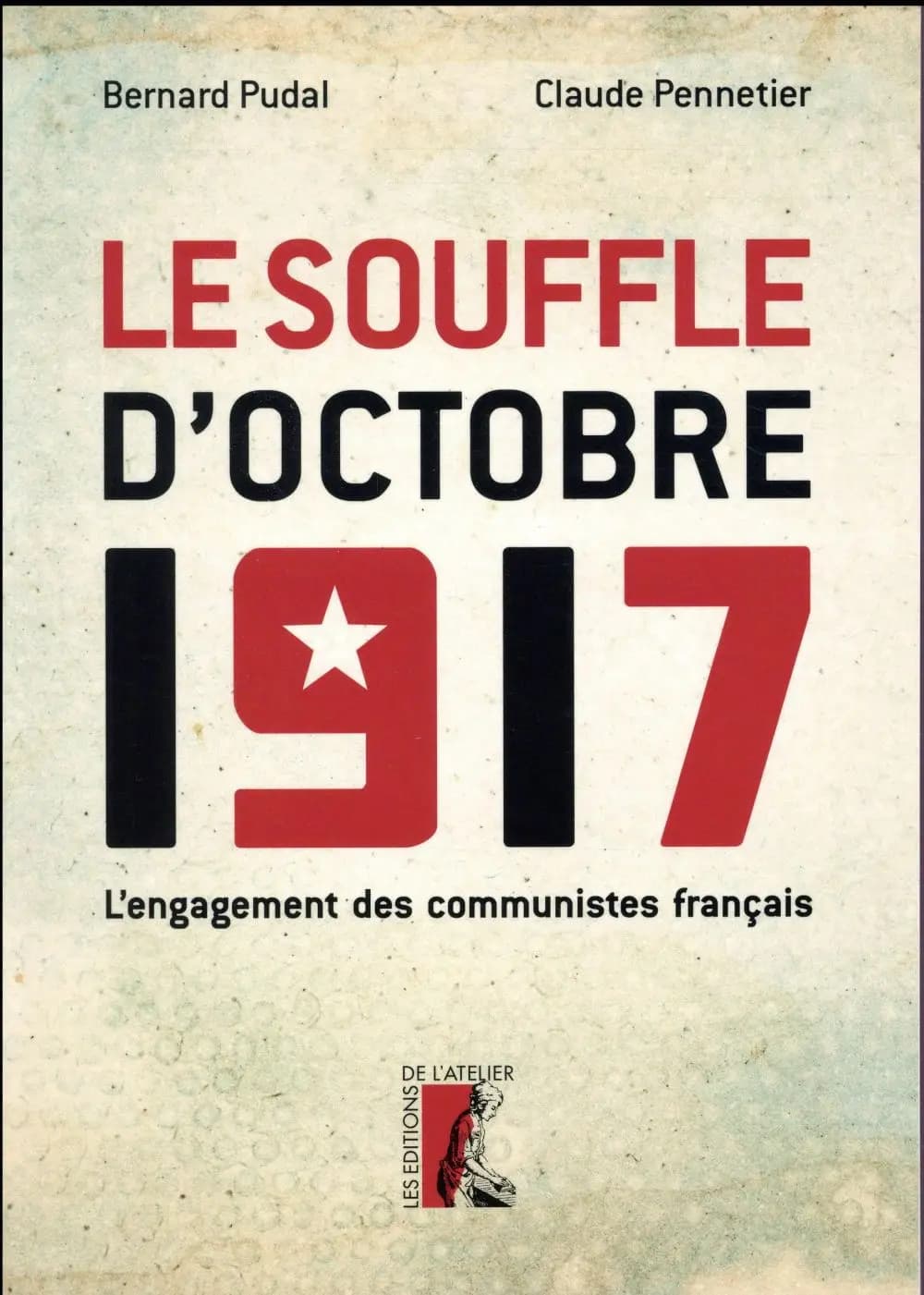 Le souffle d'octobre 1917 : l'engagement des communistes français