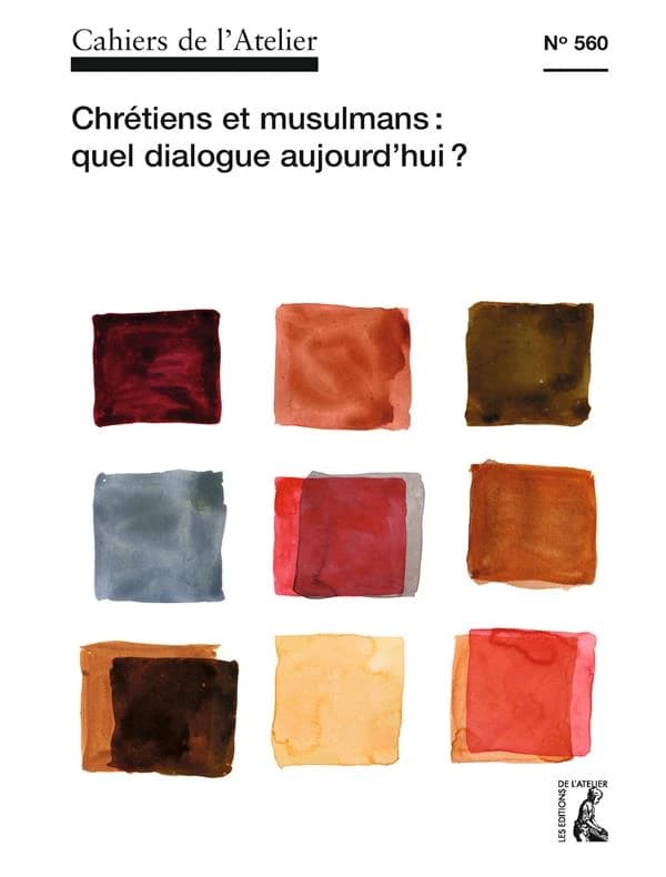 Cahiers de l'atelier Tome 560 : Chrétiens