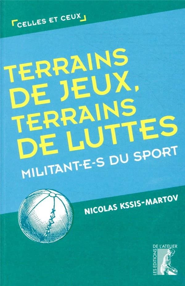 Terrains de jeux, terrains de luttes : militant.e.s du sport