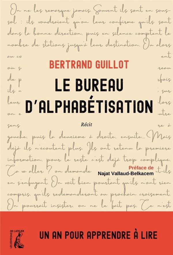 Le bureau d'alphabétisation : un an pour apprendre à lire (Éd. revue et enrichie) Bertrand Guillot ; préface de Najat Vallaud-Belkacem