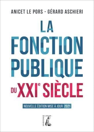 La fonction publique du XXIe siècle (2e éd.) Anicet Le Pors, Gérard Aschieri