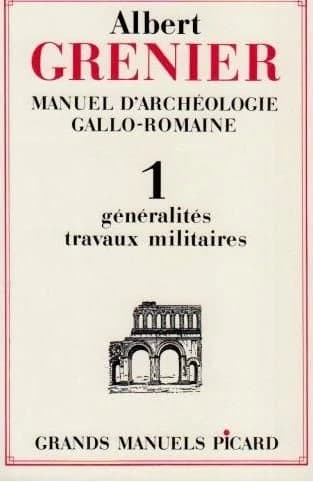 Manuel d'archéologie gallo-romaine. 1, Généralités, travaux militaires