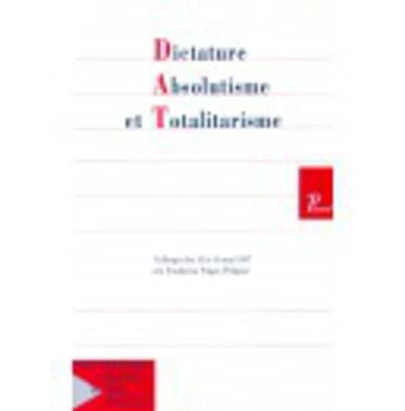 REVUE FRANCAISE D'HISTOIRE DES IDEES POLITIQUES : dictature absolutisme et totalitarisme