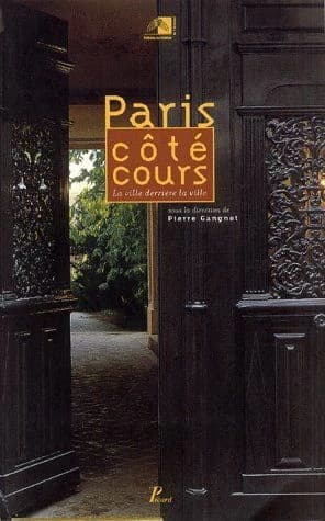 Paris côté cours : la ville derrière la ville