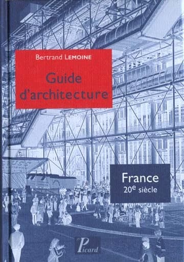 Guide d'architecture : France, 20e siècle