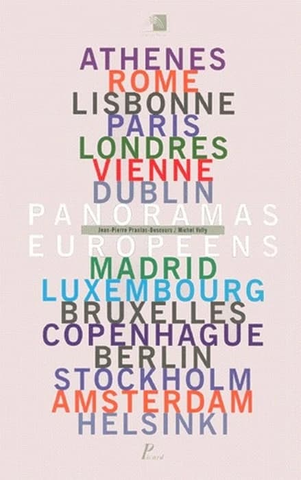 Panoramas européens : Athènes, Rome, Lisbonne, Paris, Londres, Vienne, Dublin, Madrid, Luxembourg, Bruxelles, Copenhague, Berlin, Stockholm, Amsterdam, Helsinki