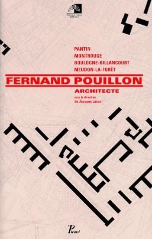 Pantin, Montrouge, Boulogne-Billancourt, Meudon-la-Forêt : Fernand Pouillon, architecte : ... exposition créée par le Pavillon de l'Arsenal, [Paris]... avril 2003