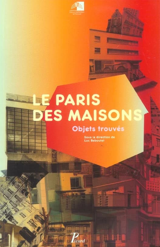 Le Paris des maisons : objets trouvés : [exposition, Paris]... Pavillon de l'Arsenal... mars 2004...