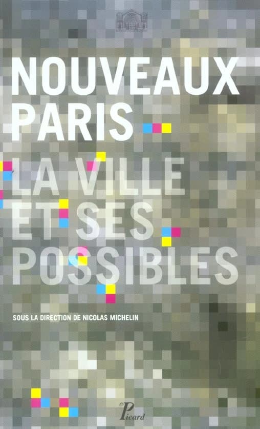Nouveaux paris, la ville et ses possibles