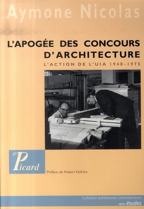 L'apogée des concours internationaux d'architecture : l'action de l'UIA 1948-1975
