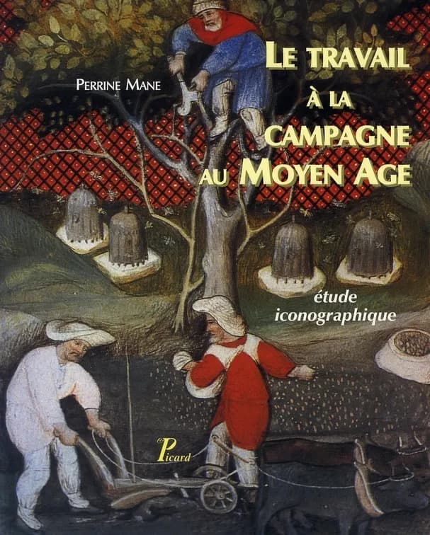 Le travail à la campagne au Moyen âge : étude iconographique