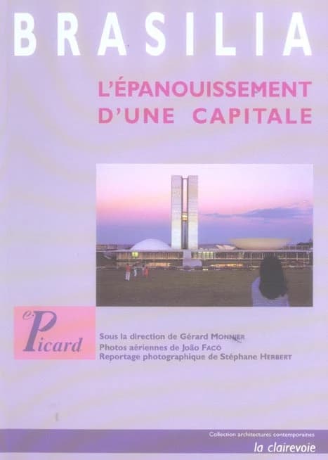 Brasilia : l'épanouissement d'une capitale