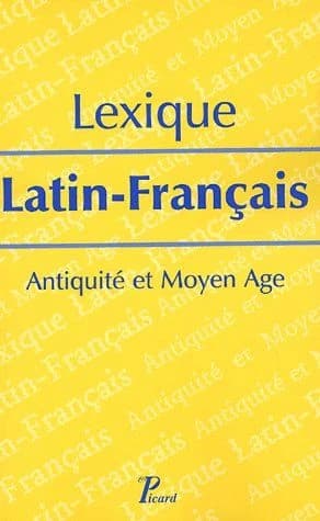 Lexique latin-français : Antiquité et Moyen âge