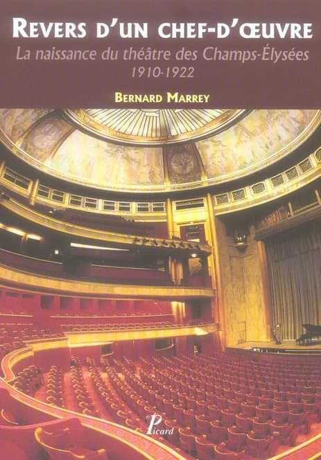 Revers d'un chef-d'oeuvre : la naissance du Théâtre des Champs-Élysées, 1910-1922