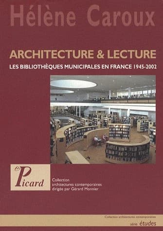 Architecture & lecture : les bibliothèques municipales en France, 1945-2002