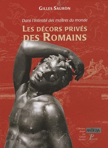 Les décors privés des Romains : dans l'intimité des maîtres du monde