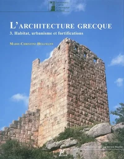 L'architecture grecque. 3, Habitat, urbanisme et fortifications