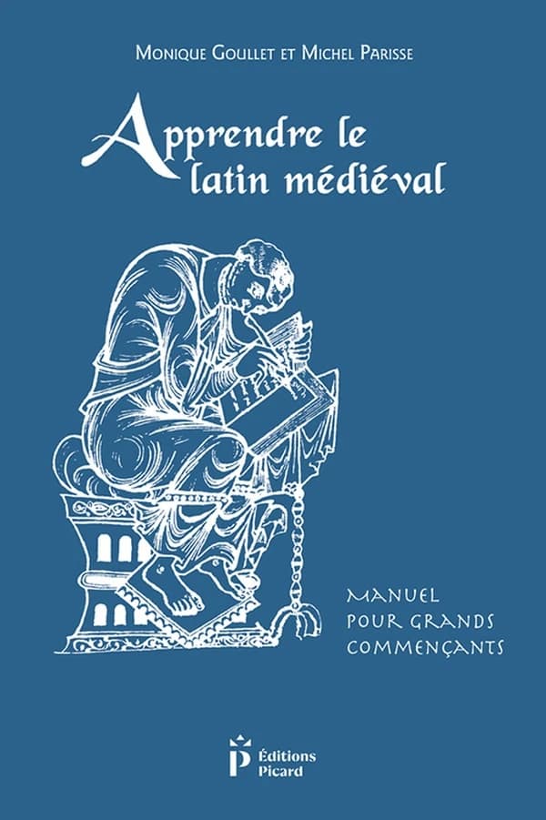 Apprendre le latin médiéval ; manuel pour grands commençants (3e édition)