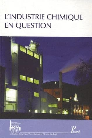 L'industrie chimique en question : actes des deuxièmes Journées d'histoire industrielle, Mulhouse, Belfort, 16-17 octobre 2008